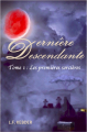 Couverture Dernière Descendante, tome 1 : Les premières sorcières Editions Autoédité 2021