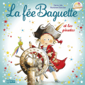Couverture La fée Baguette et les pirates Editions Lito 2019