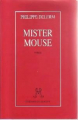 Couverture Mister Mouse ou La métaphysique du terrier Editions du Rocher 1994