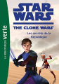 Couverture Star Wars : The Clone Wars (roman), tome 02 : Les secrets de la République Editions Hachette (Bibliothèque Verte) 2009