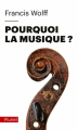 Couverture Pourquoi la musique  Editions Fayard (Pluriel) 2019