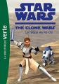 Couverture Star Wars : The Clone Wars (roman), tome 03 : Le retour de R2-D2 Editions Hachette (Bibliothèque Verte) 2010
