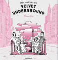 Couverture Une histoire du Velvet Underground Editions Dargaud 2021