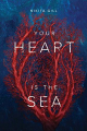 Couverture Your Heart is the Sea Editions Thought Catalog Books 2018
