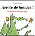 Couverture Une histoire de Georges le dragon, tome 7 : Arrête de bouder ! Une histoire de Georges le dragon Editions L'École des loisirs (Kaléidoscope) 2021
