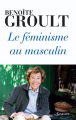 Couverture Le féminisme au masculin Editions Grasset 2010
