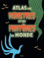 Couverture Atlas des monstres et des fantômes du monde  Editions Piccolia 2018