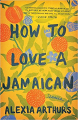 Couverture How to Love a Jamaican Editions Ballantine Books 2018
