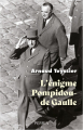 Couverture L'énigme Pompidou / de Gaulle Editions Perrin 2021