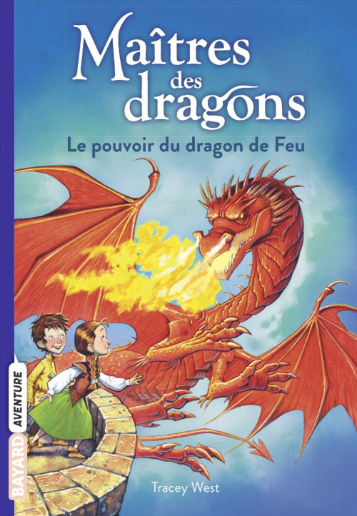 Couverture Maîtres des dragons, tome 04 : Le Pouvoir du dragon de feu