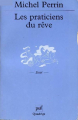 Couverture Les praticiens du rêve Editions Presses universitaires de France (PUF) (Quadrige) 2001