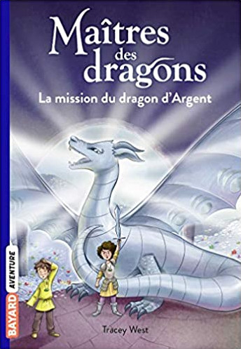 Couverture Maîtres des dragons, tome 11 : La Mission du dragon d'argent