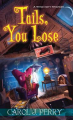 Couverture A witch city mystery, book 2: Tails, you lose Editions Kensington 2015