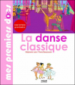 Couverture La danse classique Editions Milan (Jeunesse - Mes premiers docs) 2010