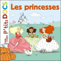 Couverture Les princesses Editions Milan (Jeunesse - Mes p'tits docs) 2007