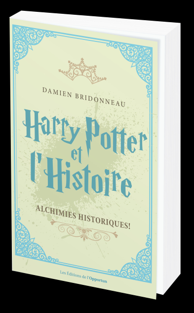 Couverture Harry Potter et l'Histoire : Alchimies historiques