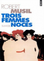 Couverture Trois femmes suivi de Noces Editions Points (Nouvelles) 1995