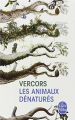 Couverture Les animaux dénaturés Editions Le Livre de Poche 2014