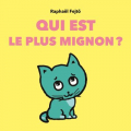 Couverture Qui Est le Plus Mignon? Editions Loulou et compagnie 2019