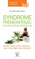 Couverture Syndrome prémenstruel : Les solutions naturelles Editions Thierry Souccar 2015