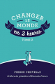 Couverture Changer le monde en 2 heures, tome 2 Editions Autoédité 2016