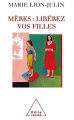 Couverture Mères : Libérez vos filles Editions Odile Jacob 2008