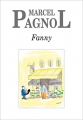 Couverture Trilogie marseillaise, tome 2 : Fanny Editions de Fallois 2014