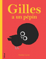 Couverture Gilles a un pépin Editions Hélium 2018