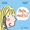 Couverture Papa, houêtu ? Editions Seuil (Jeunesse) 2005