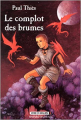 Couverture Le Complot des brumes Editions Bayard (Les mondes imaginaires) 2002