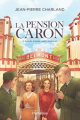 Couverture La pension Caron, tome 3 : Grands drames, petits bonheurs Editions Hurtubise 2021