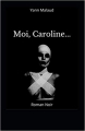 Couverture Moi, Caroline... Editions Autoédité 2020