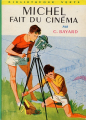 Couverture Michel fait du cinéma Editions Hachette (Bibliothèque Verte) 1962
