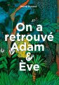 Couverture On a retrouvé Adam et Eve Editions Autoédité 2021