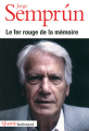 Couverture Le fer rouge de la mémoire Editions Gallimard  (Quarto) 2012
