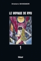 Couverture Le Voyage de Ryu, tome 1 Editions Glénat (Vintage) 2011