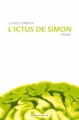 Couverture L'ictus de Simon Editions Les ardents éditeurs 2010
