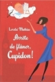 Couverture Arrête de flâner, Cupidon ! Editions First 2008