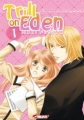 Couverture Trill on Eden, tome 1 Editions Asuka (Shojo) 2009