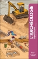 Couverture L'Archéologie à petit pas Editions Actes Sud (A petit pas) 2011