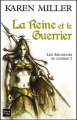 Couverture Les seigneurs de guerre, tome 2 :  La Reine et le Guerrier Editions Fleuve (Noir - Fantasy) 2011