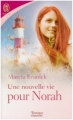 Couverture Une nouvelle vie pour Norah Editions J'ai Lu (Pour elle - Romance d'aujourd'hui) 2007