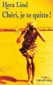 Couverture Chéri, je te quitte! Editions Calmann-Lévy 1998