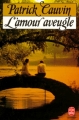 Couverture L'amour aveugle Editions Le Livre de Poche 1974
