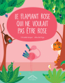 Couverture Le flamant rose qui ne voulait pas être rose Editions Circonflexe (Albums) 2019