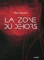 Couverture La Zone du Dehors Editions La Volte 2016