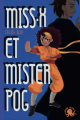 Couverture Miss X et Mister Pog Editions Poulpe fictions 2021