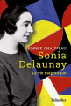 Couverture Sonia Delaunay. La vie magnifique Editions Tallandier 2019