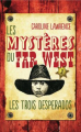 Couverture Les Mystères du Far West, tome 1 : Les Trois Desperados Editions France Loisirs 2013