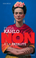 Couverture Frida Kahlo : Non à la fatalité Editions Actes Sud (Junior - Ceux qui ont dit non) 2020